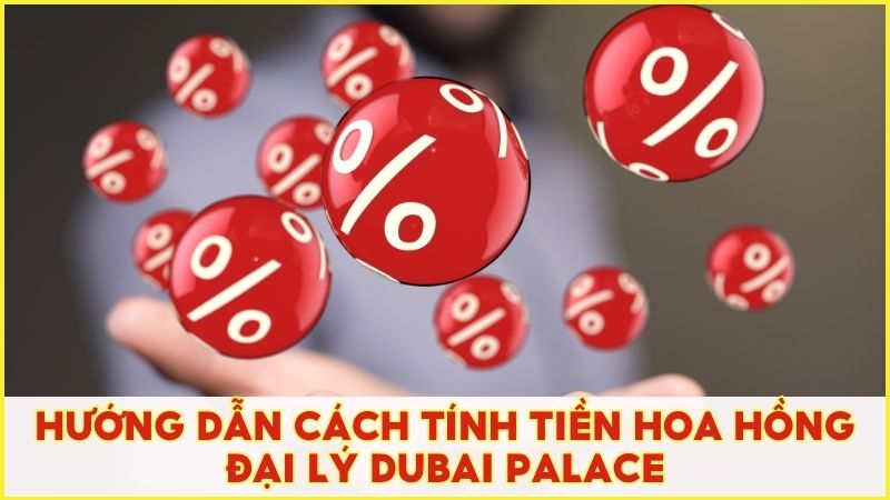 Hướng dẫn cách tính tiền hoa hồng cho đại lý nhà cái một cách dễ hiểu