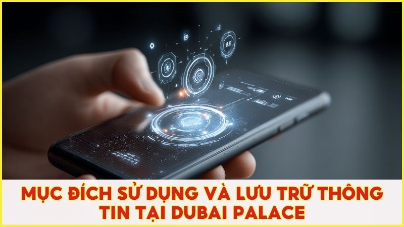 Mục đích sử dụng và lưu trữ thông tin tại nhà cái được quy định rõ ràng
