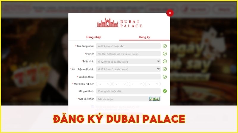 Đăng ký Dubai Palace: Quy trình chuẩn cho người mới tham gia