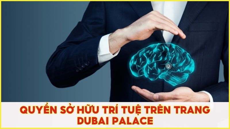 Quyền sở hữu trí tuệ trên trang Dubai Palace