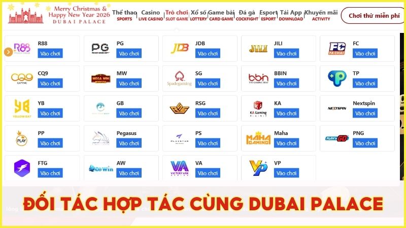 Đối tác hợp tác cùng Dubai Palace gồm các nhà phát hành uy tín nhất