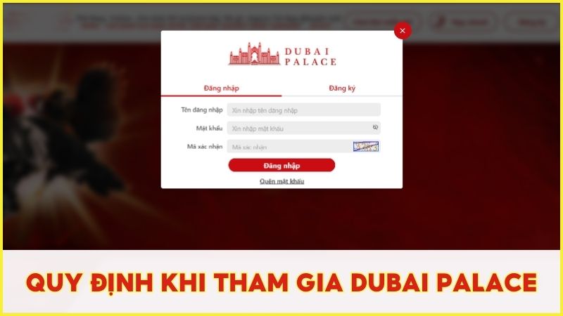 Tổng hợp những quy định khi tham gia vào nền tảng Dubai Palace